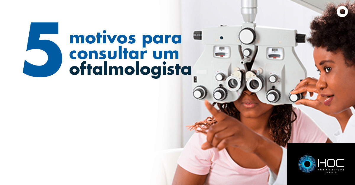 5 Motivos para ir ao Oftalmologista Hospital de Olhos Curvelo